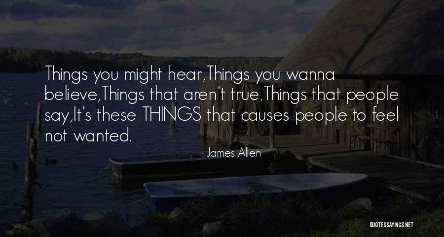 Things You Say Hurt Quotes By James Allen