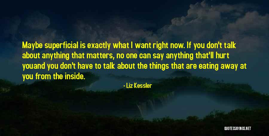 Things You Say Hurt Quotes By Liz Kessler Things You Say Hurt Quotes By Liz Kessler