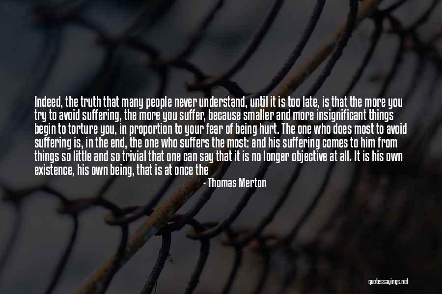 Things You Say Hurt Quotes By Thomas Merton Things You Say Hurt Quotes By Thomas Merton
