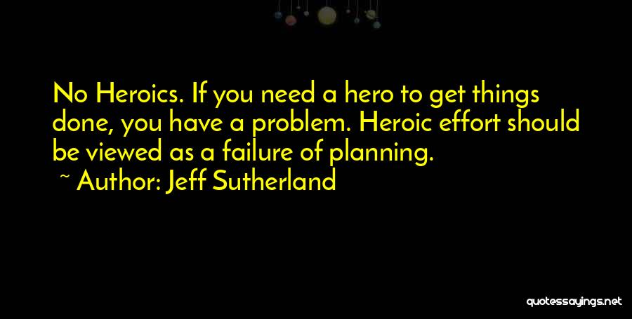 Things You Should Have Done Quotes By Jeff Sutherland