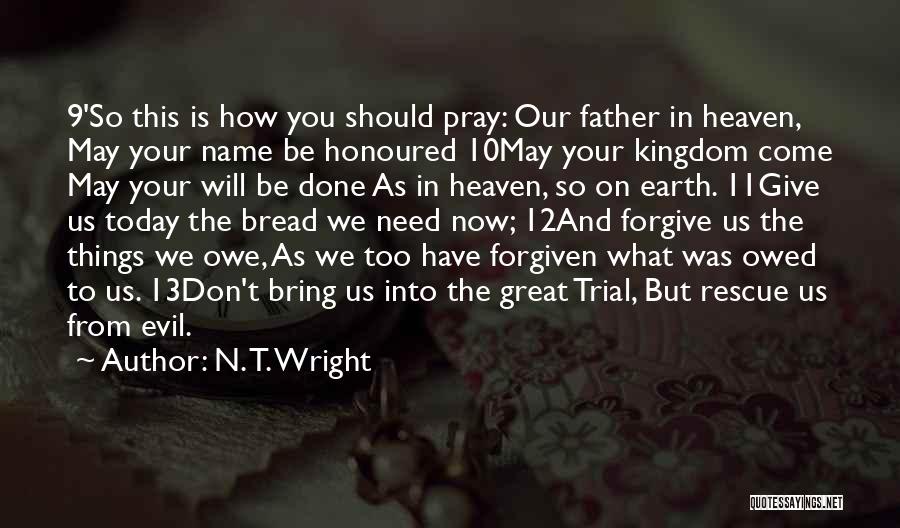 Things You Should Have Done Quotes By N. T. Wright