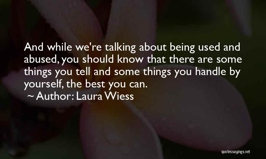 Things You Should Know Quotes By Laura Wiess