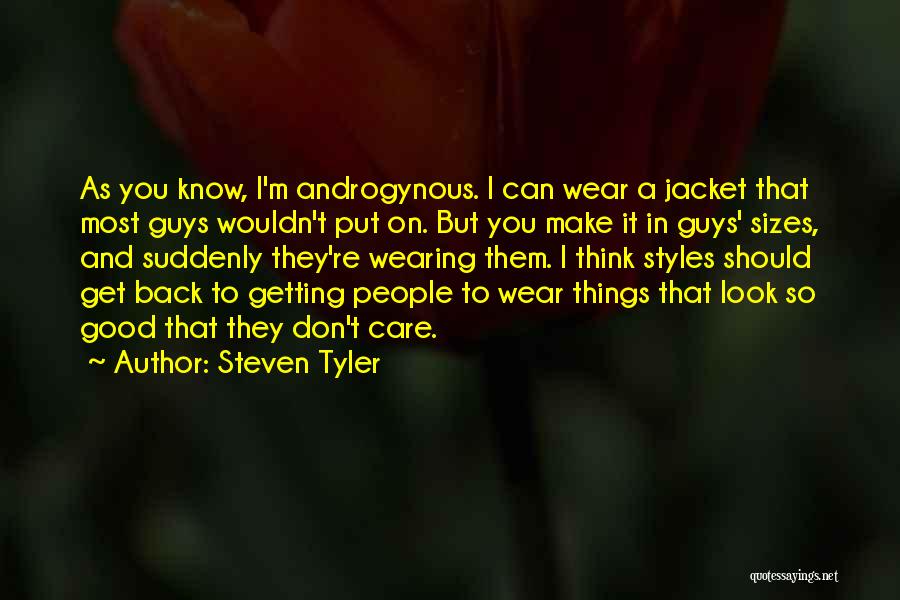 Things You Should Know Quotes By Steven Tyler