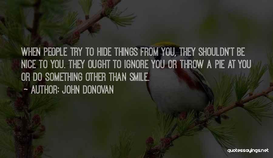 Things You Shouldn't Do Quotes By John Donovan