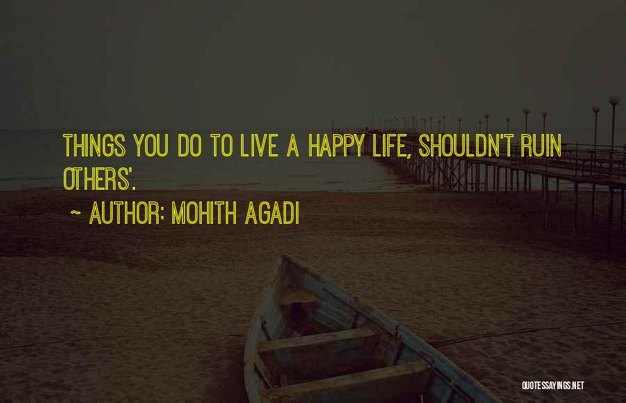 Things You Shouldn't Do Quotes By Mohith Agadi