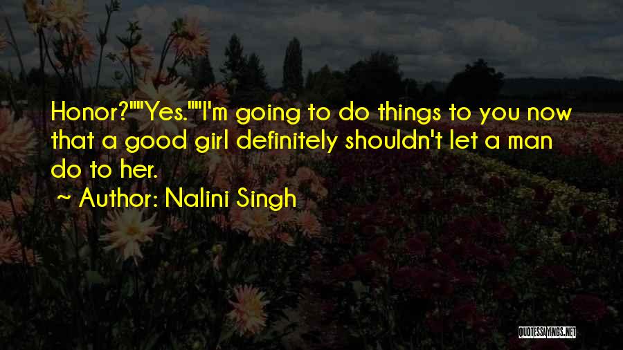 Things You Shouldn't Do Quotes By Nalini Singh