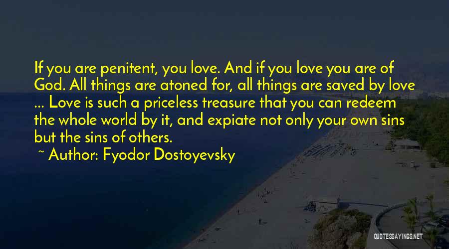 Things You Treasure Quotes By Fyodor Dostoyevsky