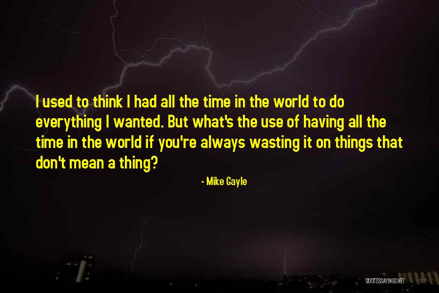 Things You Used To Do Quotes By Mike Gayle