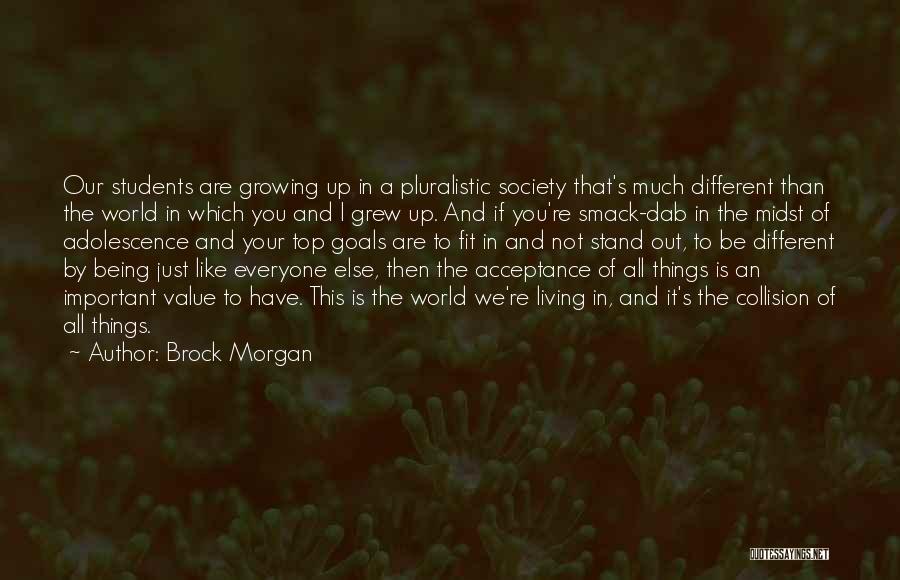 Things You Value Quotes By Brock Morgan