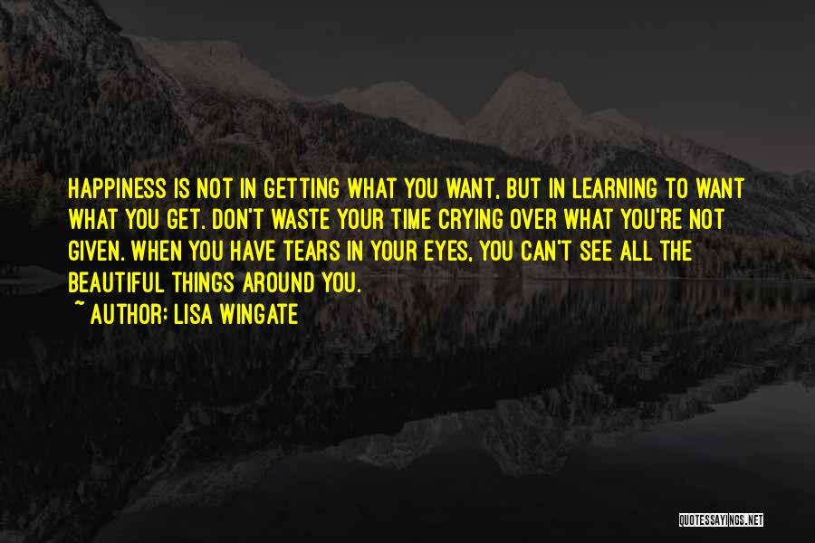 Things You Want But Can't Have Quotes By Lisa Wingate