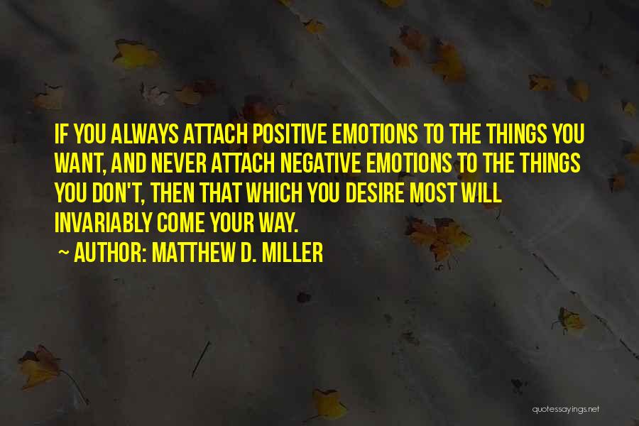 Things You Want Most Quotes By Matthew D. Miller