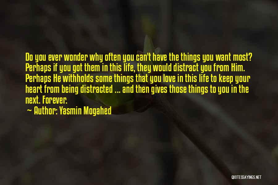 Things You Want Most Quotes By Yasmin Mogahed