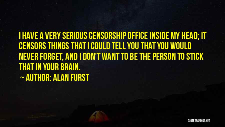 Things You Want To Forget Quotes By Alan Furst