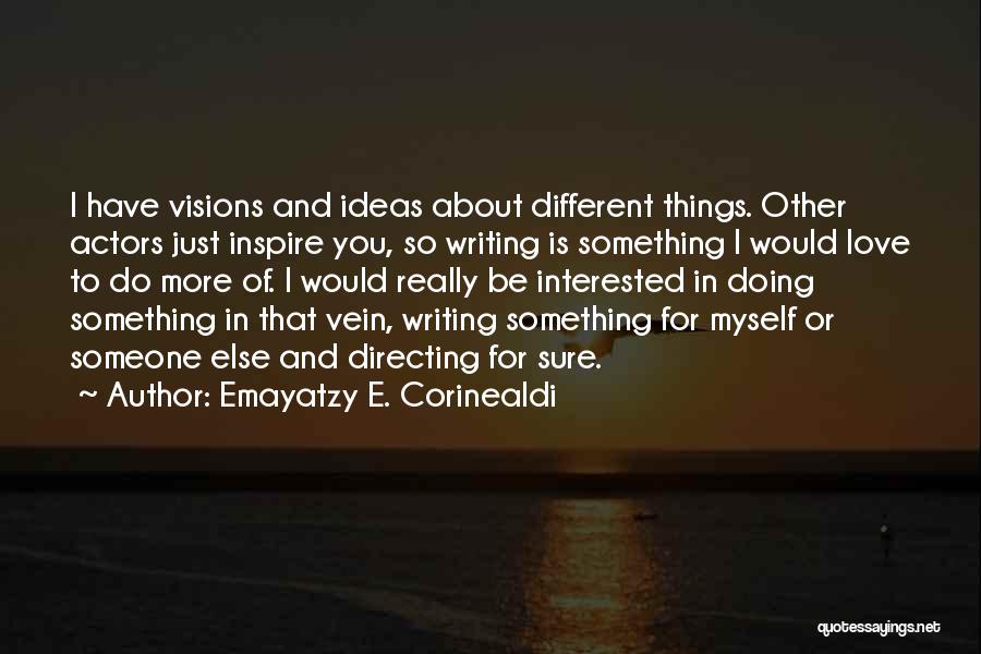 Things You Would Do For Love Quotes By Emayatzy E. Corinealdi