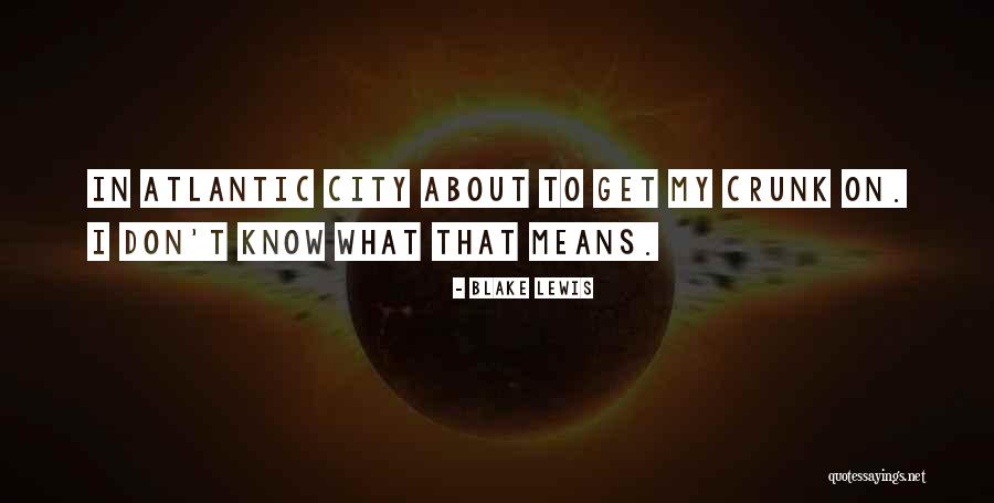 Thingsveryspecial Quotes By Blake Lewis Thingsveryspecial Quotes By Blake Lewis