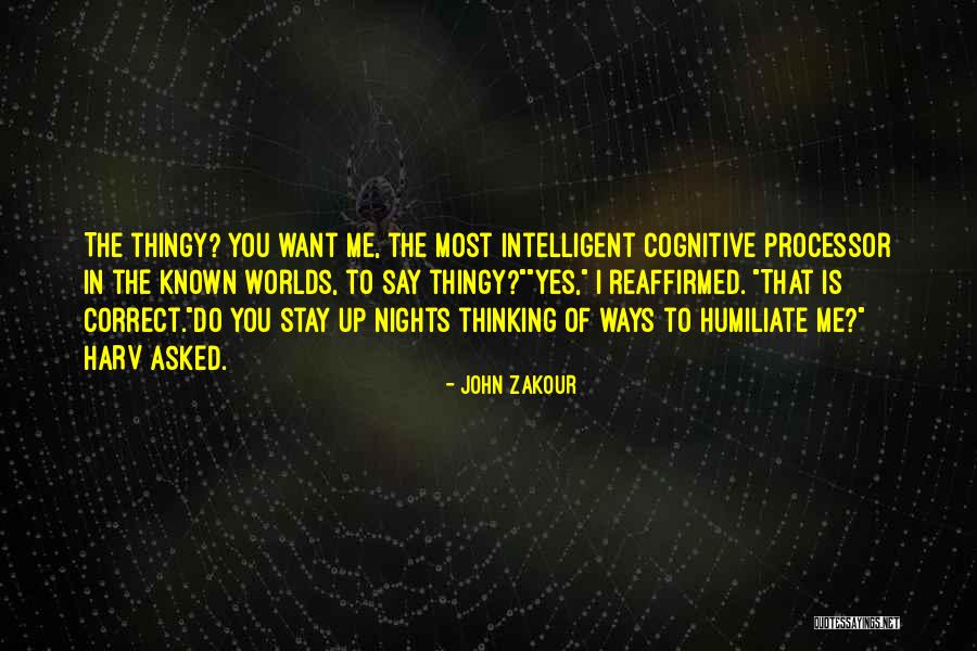 Thingy Thing Quotes By John Zakour Thingy Thing Quotes By John Zakour