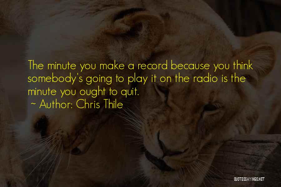 Think A Minute Quotes By Chris Thile
