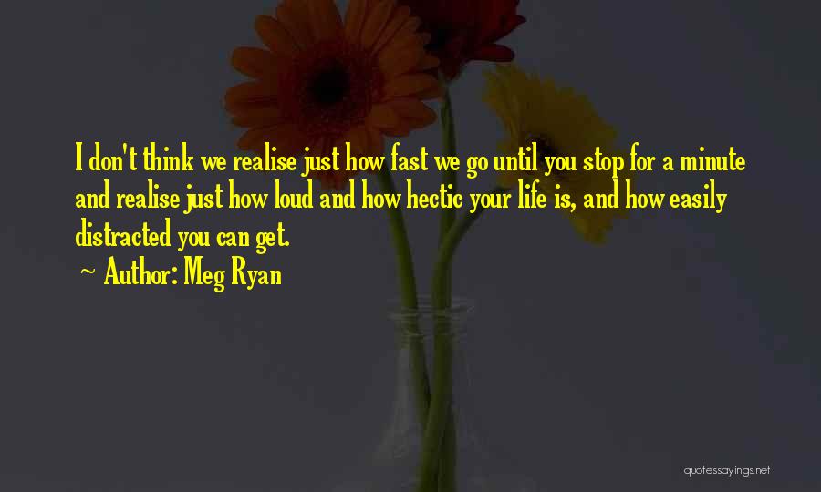 Think A Minute Quotes By Meg Ryan