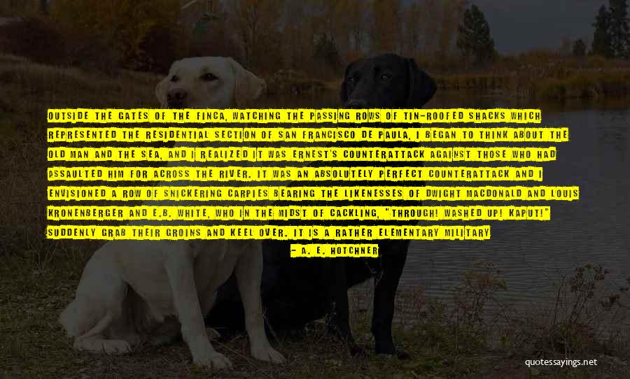 Think About Him Quotes By A. E. Hotchner Think About Him Quotes By A. E. Hotchner