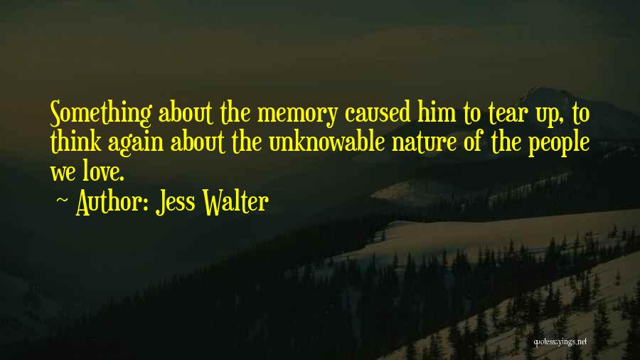 Think About Him Quotes By Jess Walter