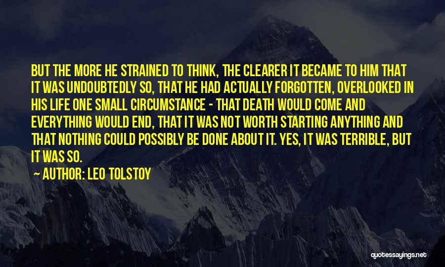 Think About Him Quotes By Leo Tolstoy