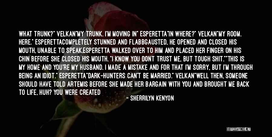 Think About Him Quotes By Sherrilyn Kenyon Think About Him Quotes By Sherrilyn Kenyon