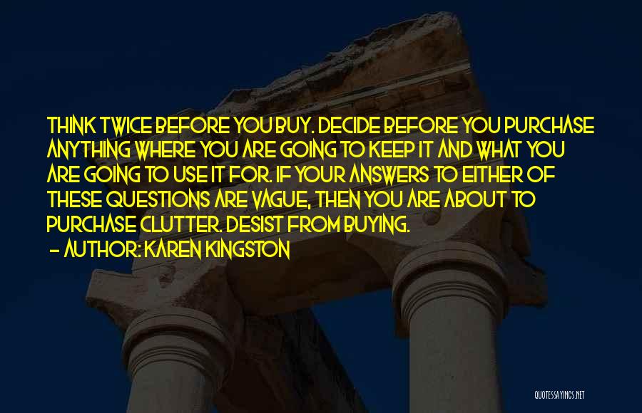 Think About It Twice Quotes By Karen Kingston