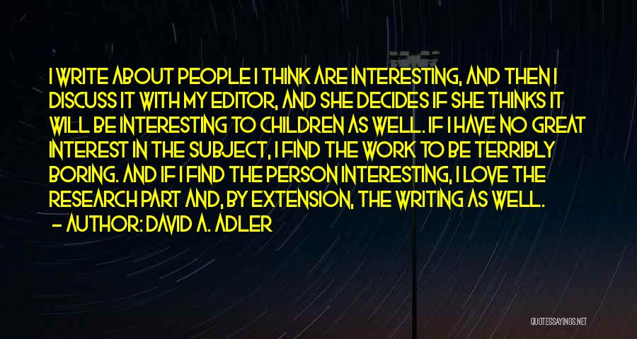 Think About My Love Quotes By David A. Adler