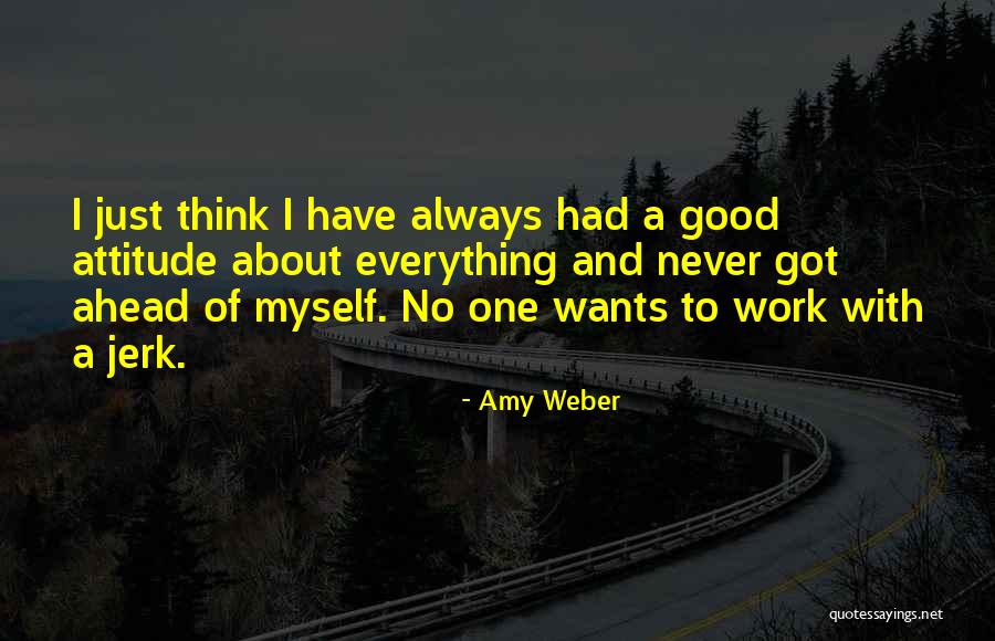 Think About Myself Quotes By Amy Weber