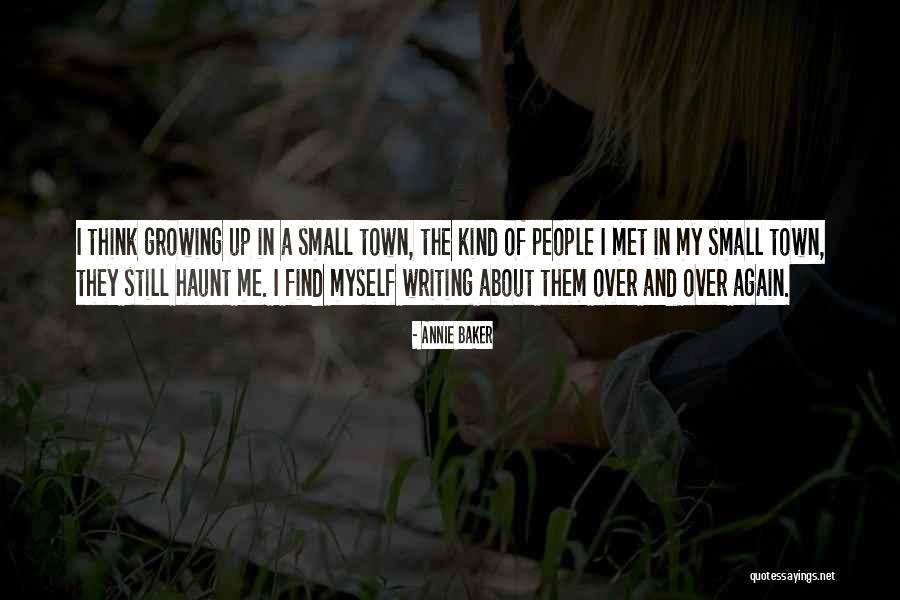 Think About Myself Quotes By Annie Baker