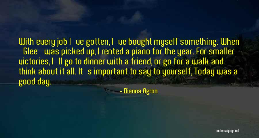 Think About Myself Quotes By Dianna Agron