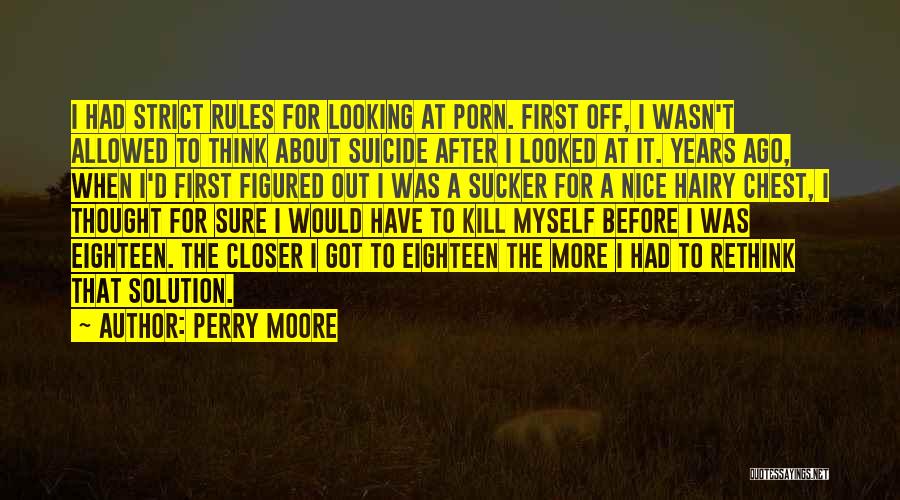 Think About Myself Quotes By Perry Moore