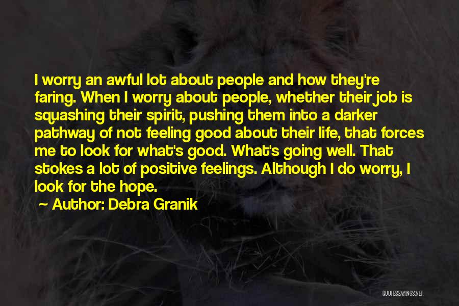 Think About Other People's Feelings Quotes By Debra Granik