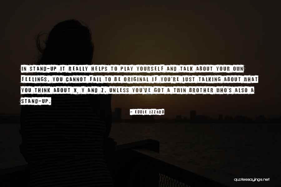 Think About Others Feelings Quotes By Eddie Izzard Think About Others Feelings Quotes By Eddie Izzard