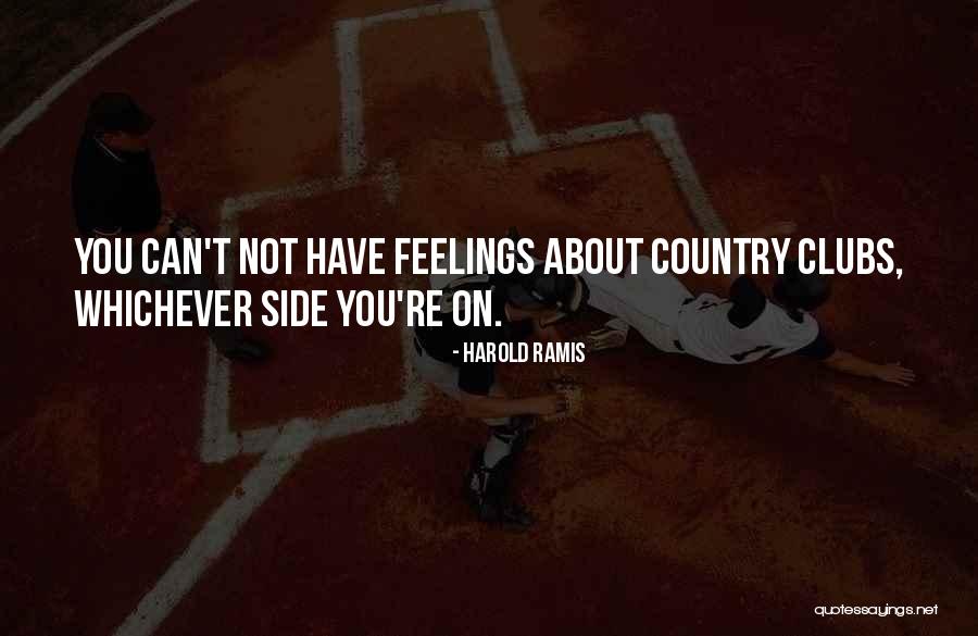 Think About Others Feelings Quotes By Harold Ramis Think About Others Feelings Quotes By Harold Ramis