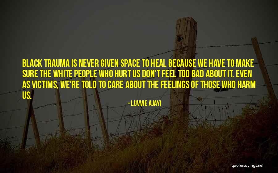 Think About Others Feelings Quotes By Luvvie Ajayi