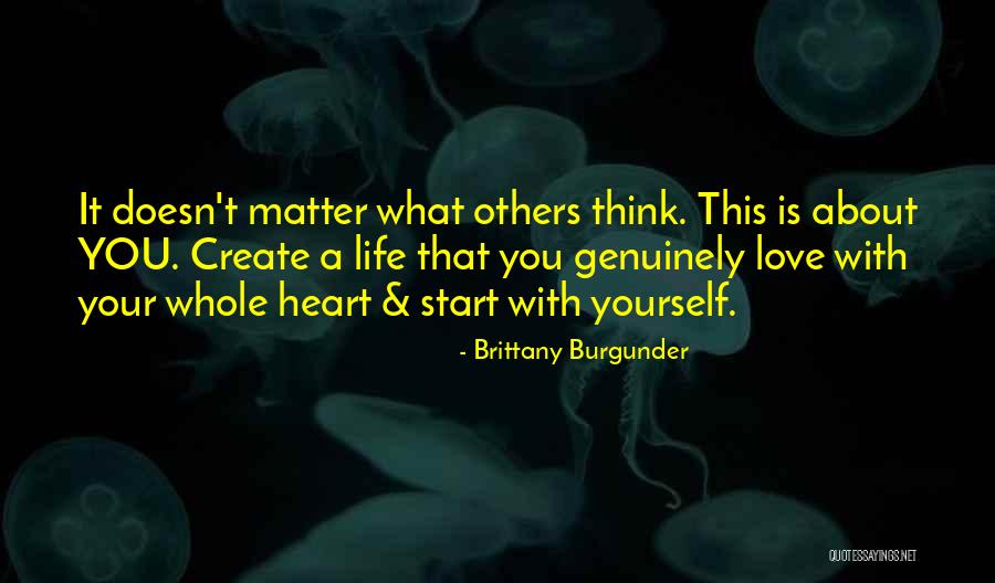 Think About Others First Quotes By Brittany Burgunder Think About Others First Quotes By Brittany Burgunder