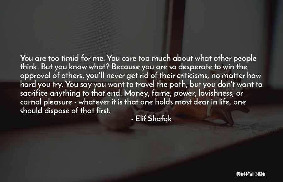 Think About Others First Quotes By Elif Shafak