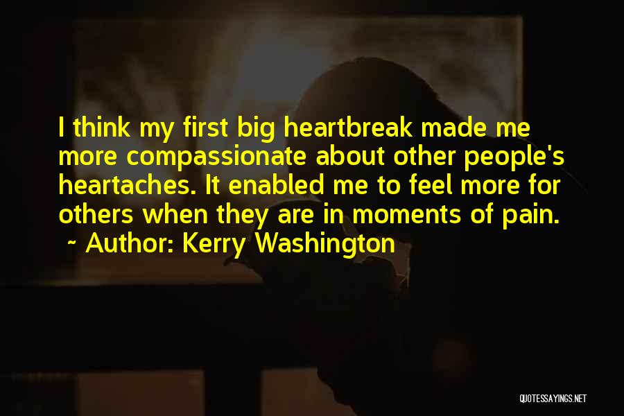 Think About Others First Quotes By Kerry Washington