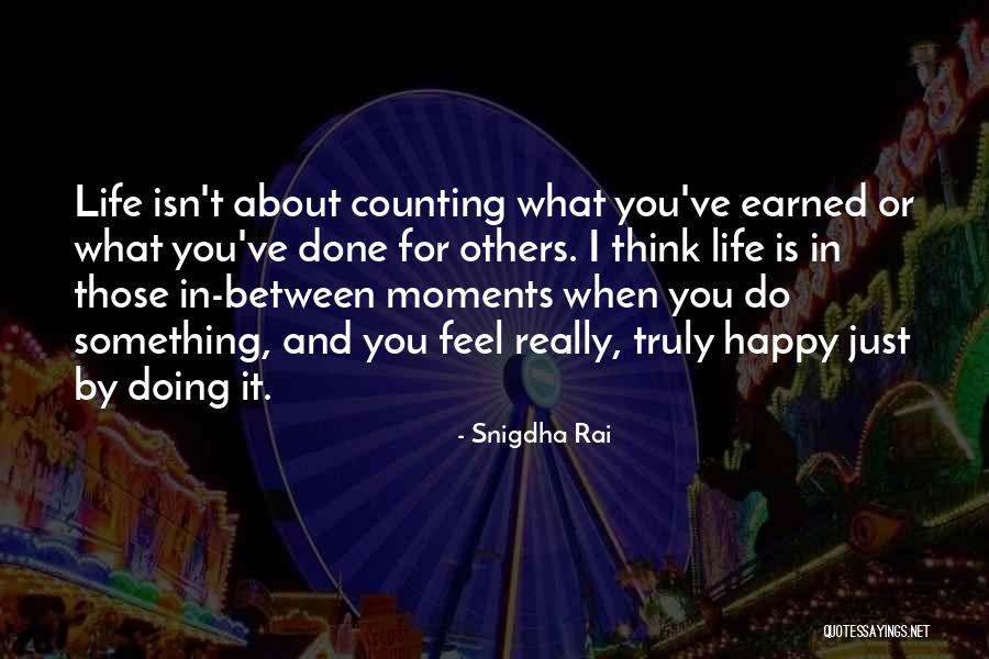 Think About Others Happiness Quotes By Snigdha Rai