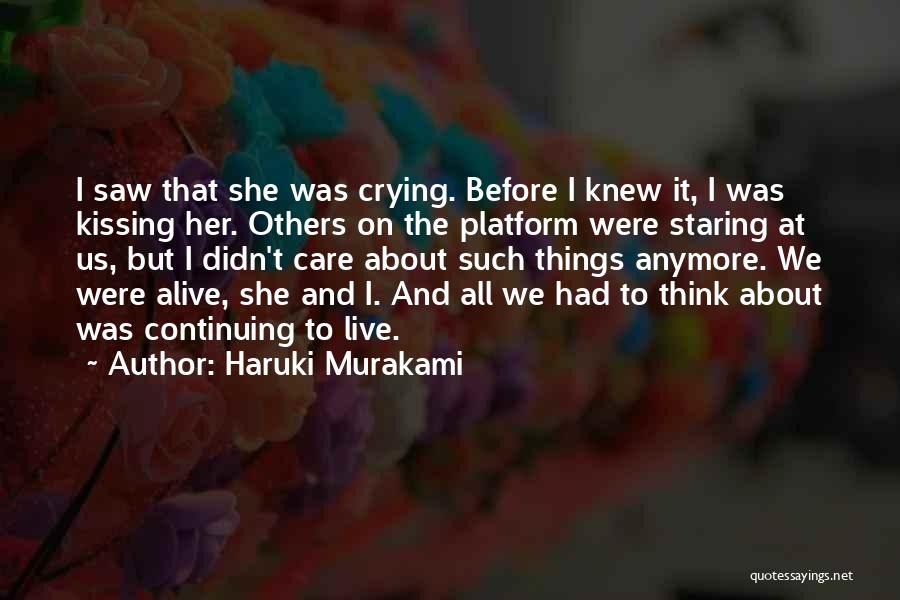 Think About Others Quotes By Haruki Murakami