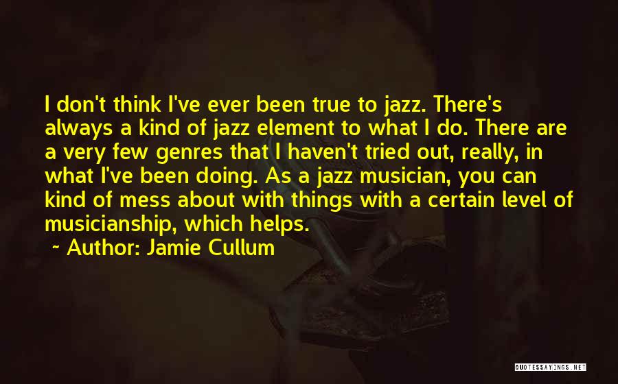 Think About What You Are Doing Quotes By Jamie Cullum