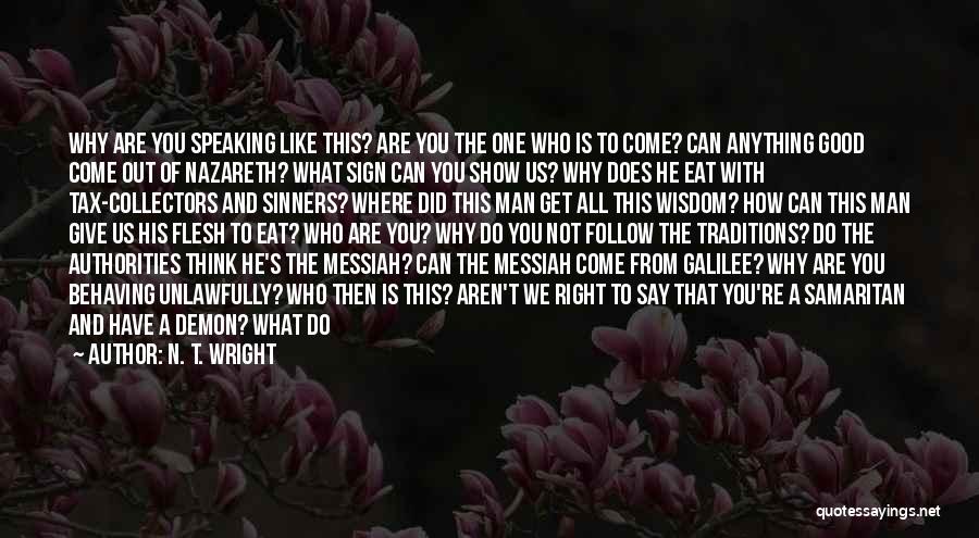 Think About What You Are Doing Quotes By N. T. Wright