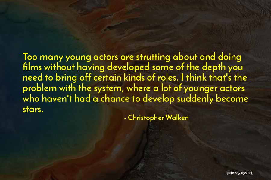 Think About You A Lot Quotes By Christopher Walken Think About You A Lot Quotes By Christopher Walken