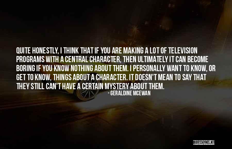 Think About You A Lot Quotes By Geraldine McEwan Think About You A Lot Quotes By Geraldine McEwan