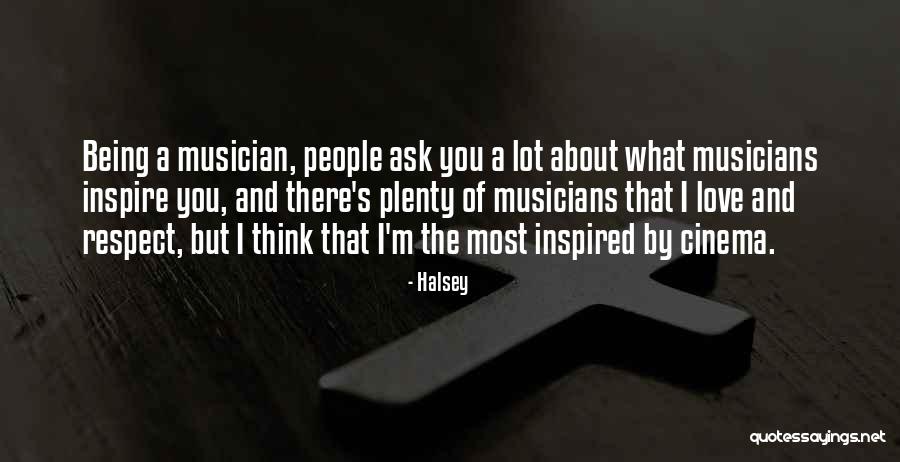 Think About You A Lot Quotes By Halsey Think About You A Lot Quotes By Halsey