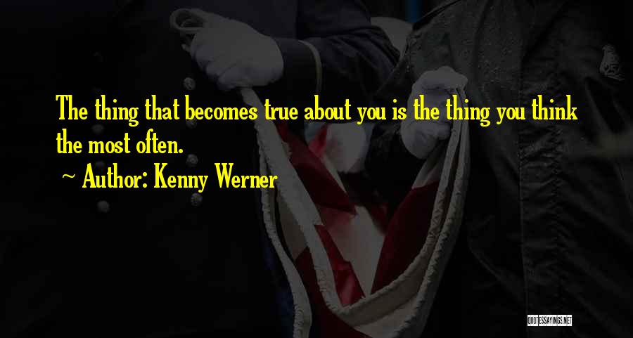 Think About You Often Quotes By Kenny Werner