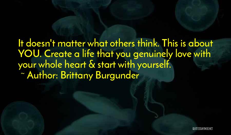 Think About Yourself First Quotes By Brittany Burgunder