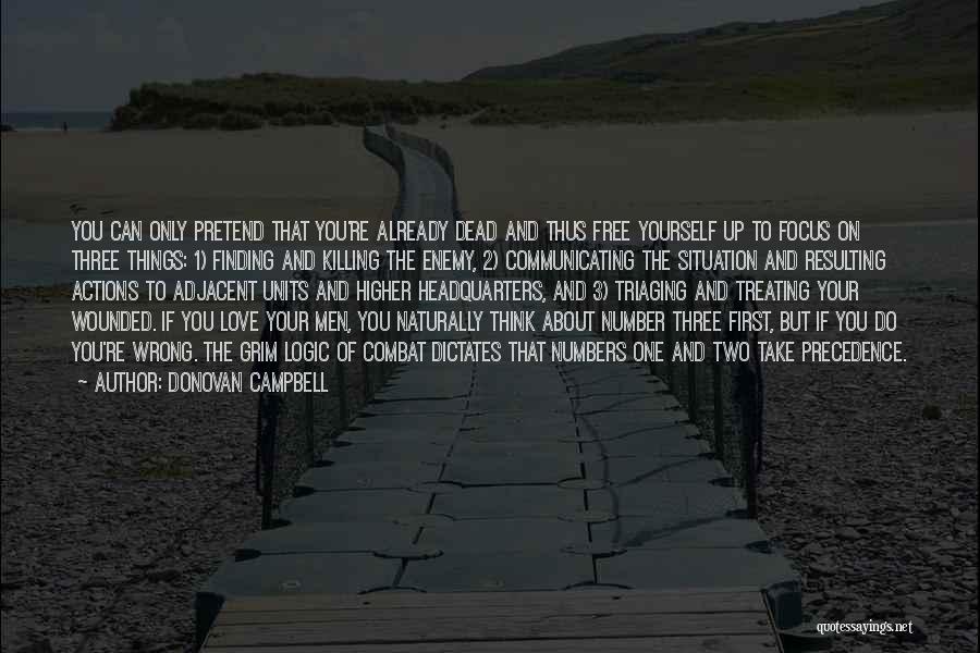 Think About Yourself First Quotes By Donovan Campbell