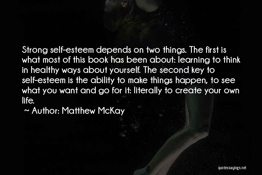 Think About Yourself First Quotes By Matthew McKay